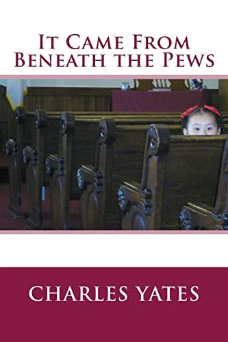 It Came From Beneath the Pews