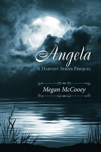 Angela A Harvest Series Prequel