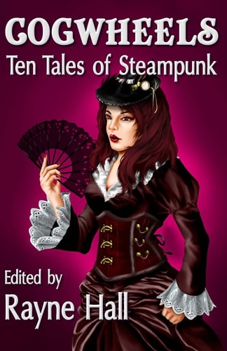 Cogwheels Ten Tales of Steampunk