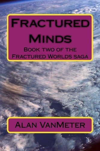 Fractured Minds Book Two of the Fractured Worlds Saga
