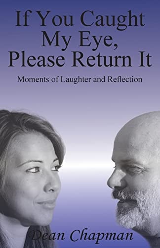 If You Caught My Eye Please Return It Moments of Laughter and Reflection