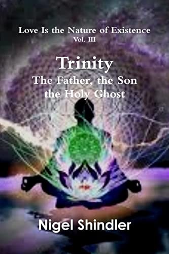 Trinity; The Father, the Son, the Holy Ghost