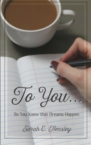 To You... So You Know That Dreams Happen