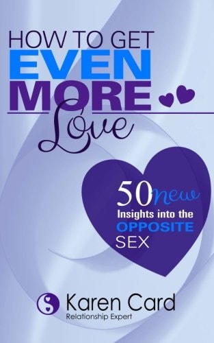 How to Get EVEN More Love 50 NEW Insights Into the Opposite Sex