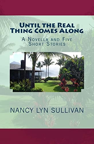 Until the Real Thing Comes Along A Novella and Five Short Stories