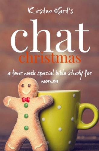 CHAT Christmas A Four Week Special Bible Study For Women