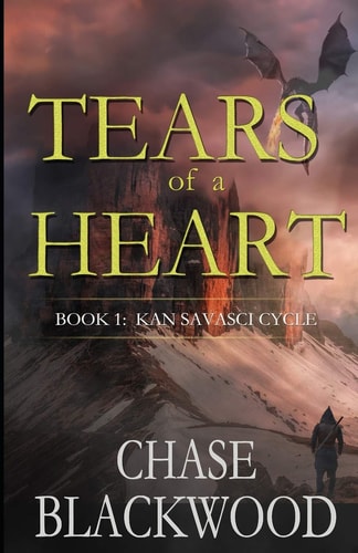 Tears of a Heart Book 1: Kan Savasci Cycle