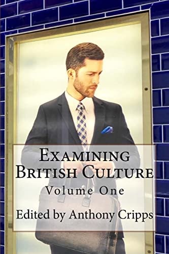 Examining British Culture (Volume One)