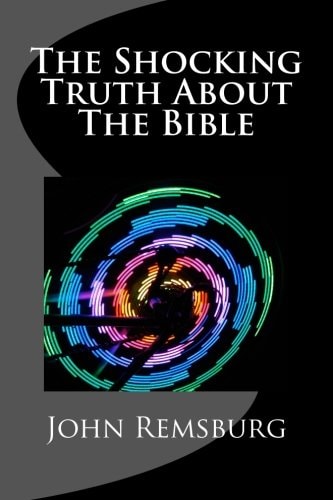 The Shocking Truth About The Bible