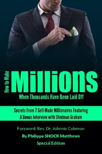 How to Make Millions When Thousands Have Been Laid Off Featuring Stedman Graham