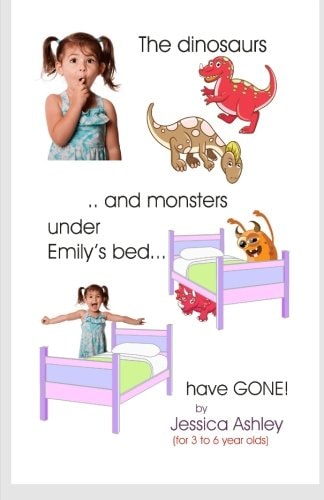 The Dinosaurs and Monsters Under Emily's Bed Have Gone!
