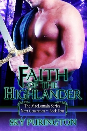 Faith of the Highlander The MacLomain Series- Next Generation, Book 4