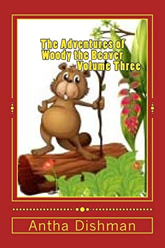 The Adventures of Woody the Beaver Volume Three