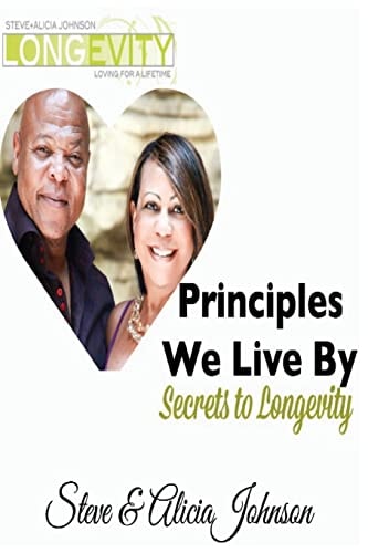 Principles We Live By Secrets to Longevity
