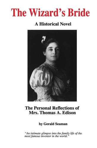 The Wizard's Bride The Personal Reflections of Mrs. Thomas Edison