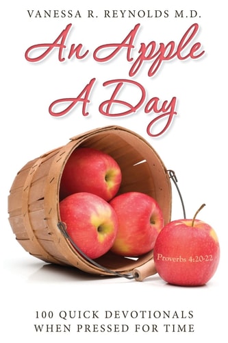 An Apple a Day 100 Quick Devotionals When Pressed for Time