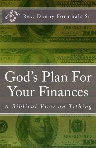 God's Plan for Your Finances A Biblical View on Tithing