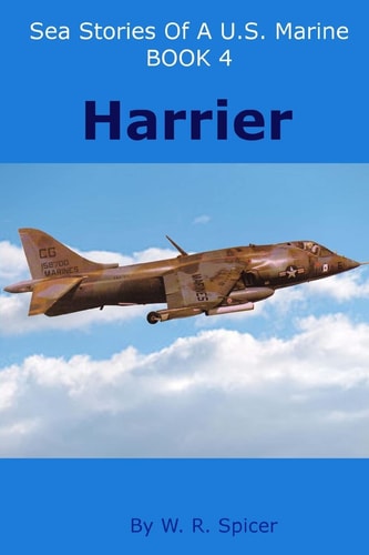 Sea Stories of a U. S. Marine Book 4 Harrier