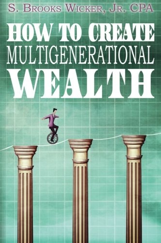 How To Create Multigenerational Wealth