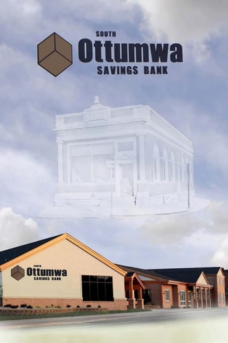 South Ottumwa Savings Bank More Than 100 Years... and Growing