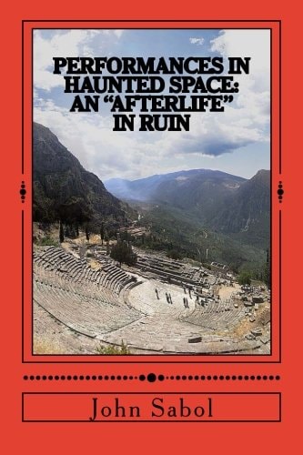 Performances in Haunted Space An "Afterlife" in Ruin