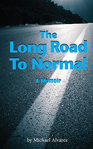 The Long Road to Normal A Memoir