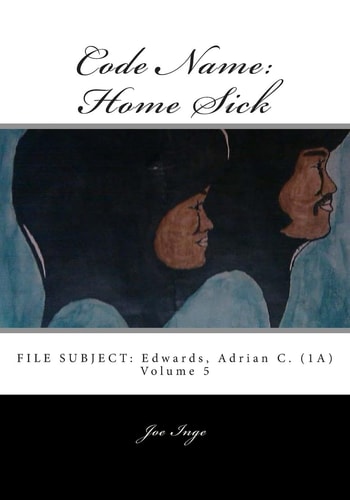 Code Name: Home Sick FILE SUBJECT: Edwards, Adrian C. (1A)