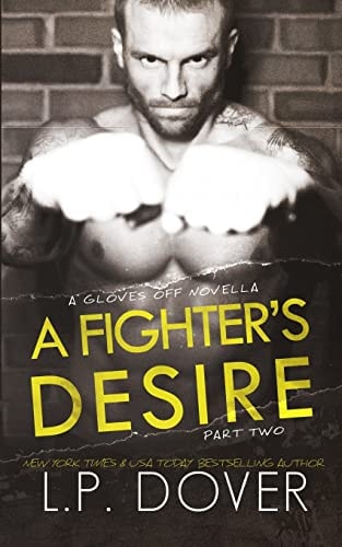A Fighter's Desire - Part Two A Gloves Off Prequel Novella