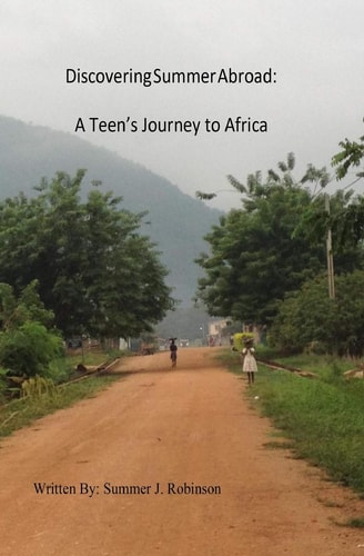 Discovering Summer Abroad A Teen's Journey to Africa