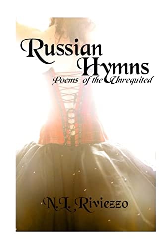 Russian Hymns Poems of the Unrequited