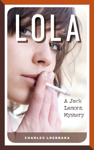 Lola A Jack Lamont Mystery