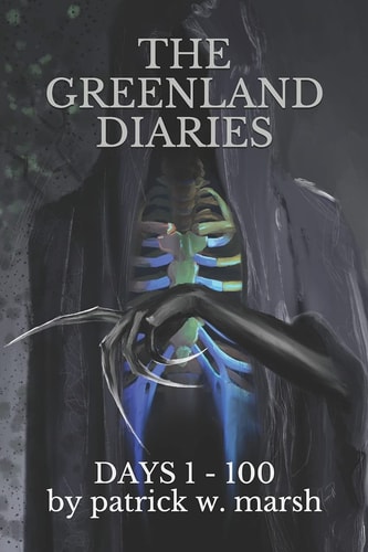 The Greenland Diaries Days 1 - 100