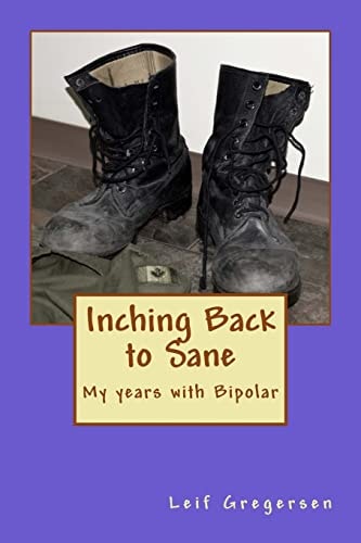 Inching Back to Sane My Years with Bipolar