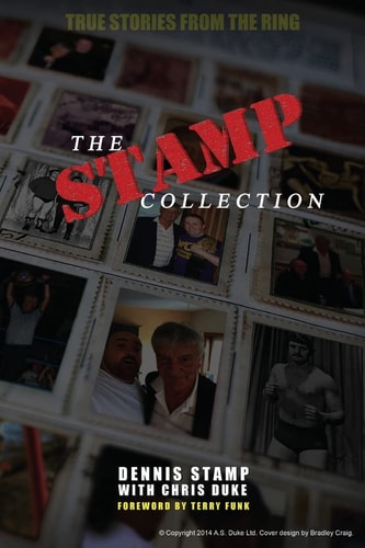 The Stamp Collection A Collection of Short Stories from the Worlds Most Famous Unknown Wrestler