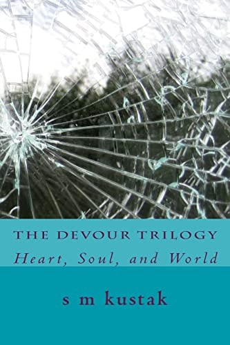 The Devour Trilogy Heart, Soul, and World