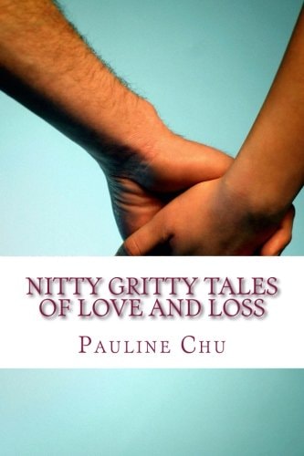 Nitty Gritty Tales of Love and Loss