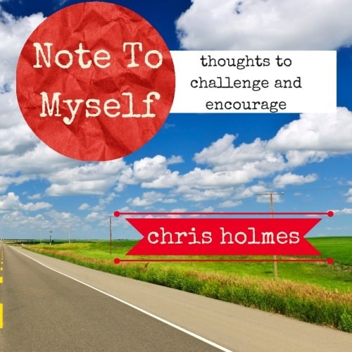 Note To Myself Thoughts to Encourage and Challenge