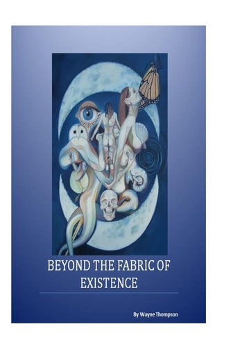 Beyond the Fabric of Existence