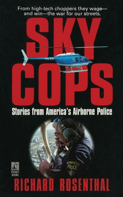 Sky Cops: Stories from Americas Airborne Police
