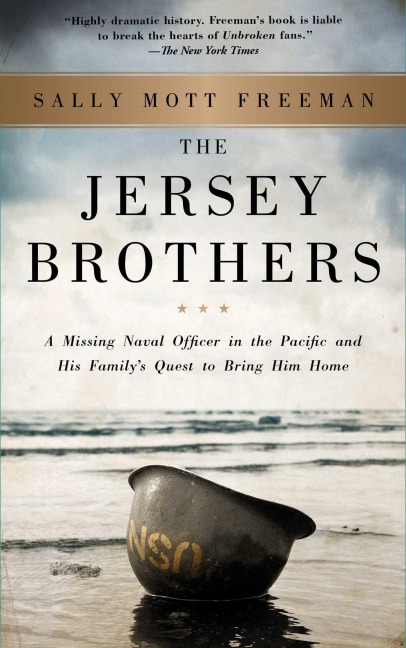 The Jersey Brothers: A Missing Naval Officer in the Pacific and His Familys Quest to Bring Him Home