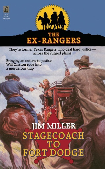 Stagecoach to Fort Dodge: Ex-Rangers #7: Wells Fargo and the Rise of the American Financial Services Industry