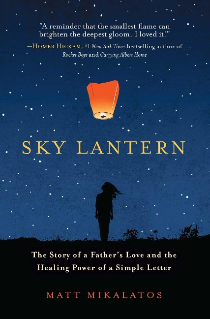 Sky Lantern: The Story of a Fathers Love and the Healing Power of a Simple Letter