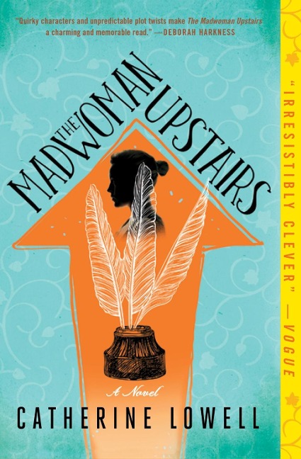 The Madwoman Upstairs: A Novel of the Last Brontë