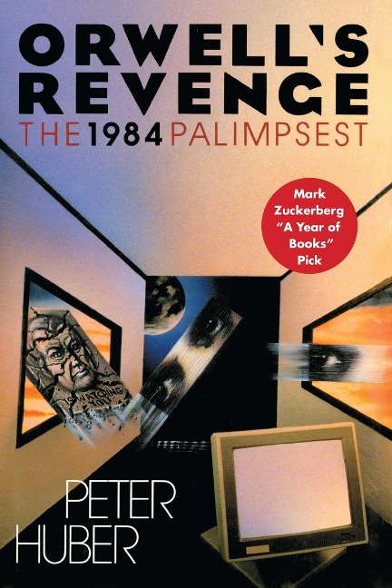 Orwells Revenge: The 1984 Palimpsest