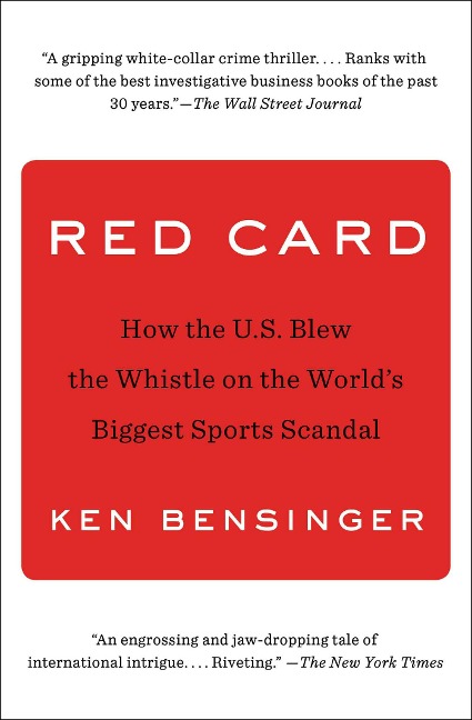 Red Card: How the U.S. Blew the Whistle on the Worlds Biggest Sports Scandal