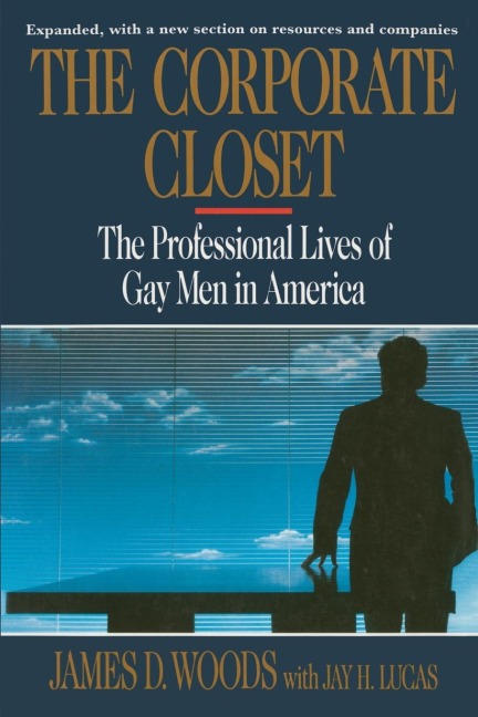 Corporate Closet: The Professional Lives of Gay Men in America