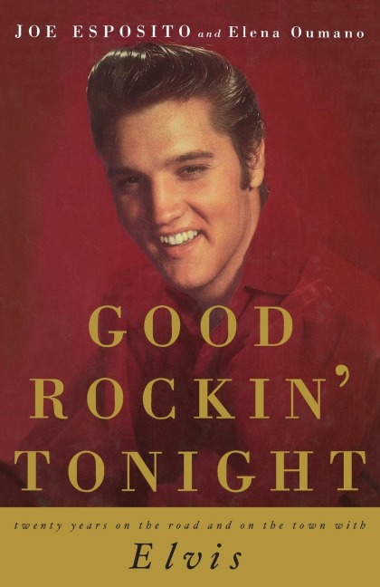Good Rockin Tonight: Twenty Years on the Road and on the Town with Elvis