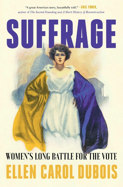 Suffrage: Womens Long Battle for the Vote