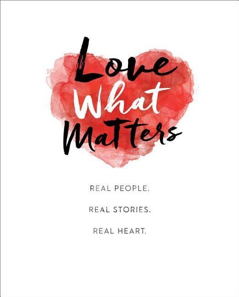 Lovewhatmatters: LOVE WHAT MATTERS