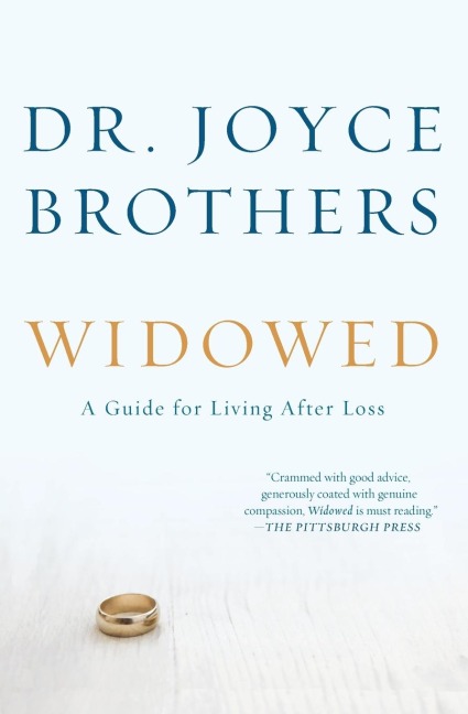 Widowed: A Guide for Living After Loss